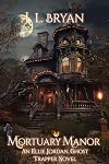 Mortuary Manor (Ellie Jordan, Ghost Trapper, #21)