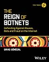 The Reign of Botnets: Defending Against Abuses, Bots and Fraud on the Internet (Tech Today)
