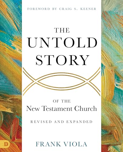 The Untold Story of the New Testament Church cover