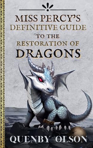 Miss Percy's Definitive Guide (to the Restoration of Dragons) cover