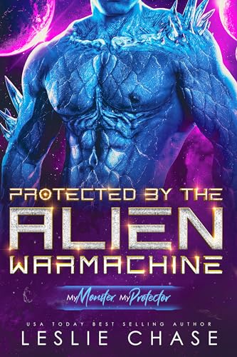 Protected by the Alien Warmachine book cover