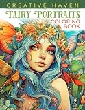 Creative Haven Fairy Portraits Coloring Book: Fairy Portraits Coloring Page, Enchanting Designs to Spark Your Imagination