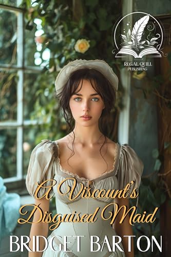 A Viscount’s Disguised Maid (By: Bridget Barton) cover