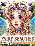 Fairy Beauties: Coloring Book for Adults, Women, and Teens Featuring Beautiful Fantasy Fairies for Relaxation