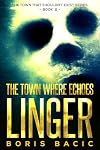 The Town Where Echoes Linger (The Town That Shouldn't Exist Book 2)