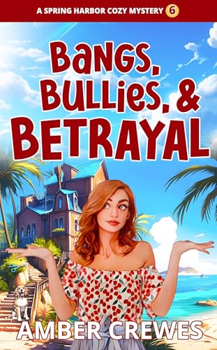 Bangs, Bullies, and Betrayal book cover