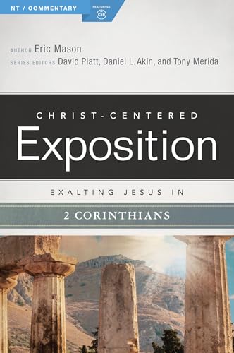 Exalting Jesus in 2 Corinthians (By: Tony Merida,David Platt,Eric Mason,Dr. Daniel L. Akin) cover