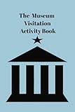 The Museum Visitation Activity Book