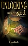 Unlocking The Inner god Within You