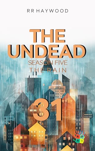 The Undead Thirty-One. Winchester: Season Five. The Rain book cover