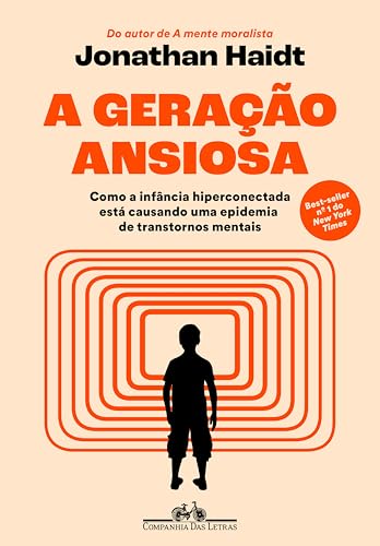 A geração ansiosa: Como a infância hiperconectada está causa...