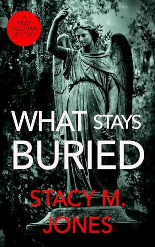 What Stays Buried book cover
