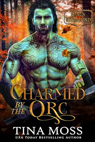 Charmed by the Orc (By: Tina Moss) cover