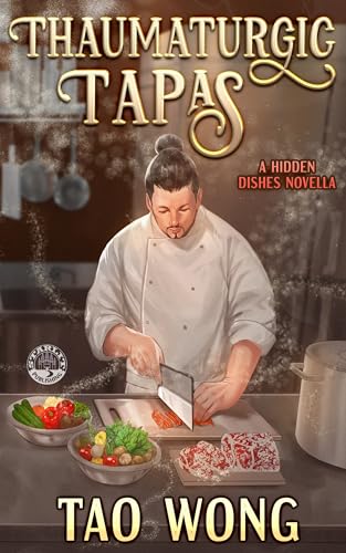Thaumaturgic Tapas: Succulent Food & Magical Guests book cover