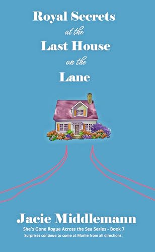 Royal Secrets at the Last House on the Lane - Book 7 cover