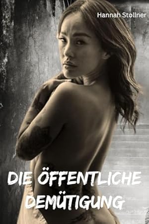 Demütigung: Die unerkannte Krankheit unserer Zeit Evelin Gerda Lindner