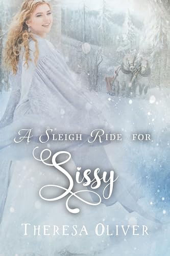 A Sleigh Ride For Sissy (By: Theresa Oliver) cover
