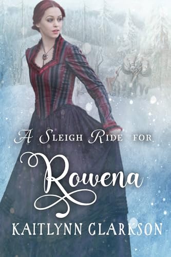 A Sleigh Ride For Rowena book cover
