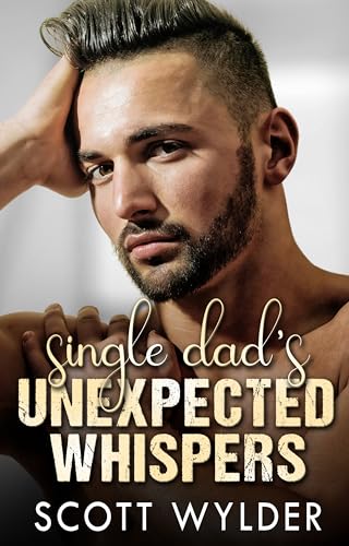 Single Dad's Unexpected Whispers book cover
