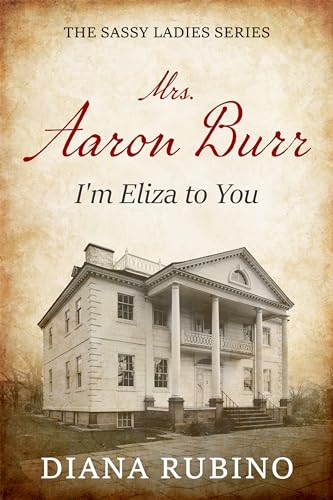 Mrs. Aaron Burr: I'm Eliza To You book cover