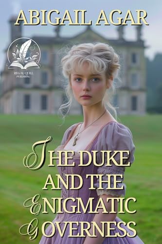 The Duke and the Enigmatic Governess (By: Abigail Agar) cover