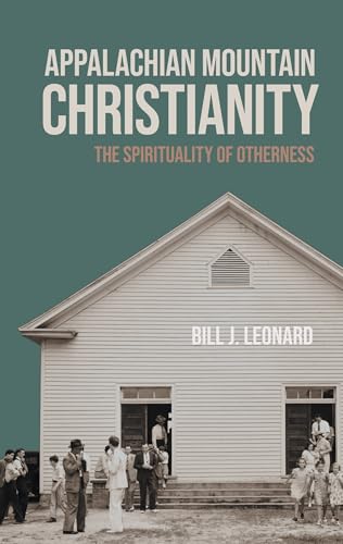 Appalachian Mountain Christianity (By: Bill J. Leonard) cover
