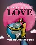 Spread Love The Coloring Book