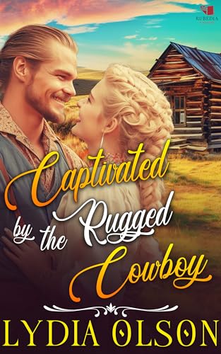 Captivated by the Rugged Cowboy cover