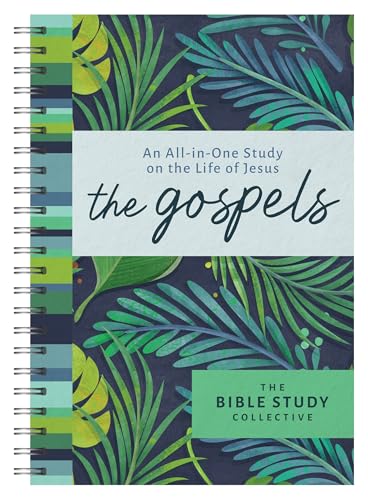 The Gospels: An All-In-One Study on the Life of Jesus (The Bible Study Collective)