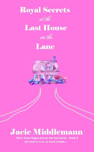 Royal Secrets at the Last House on the Lane - Book 8 cover