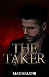 The Taker (Men Of Malice Book 1)