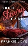 Their Steamy Cabin (The Men of Evergreen Mountain Book 1)