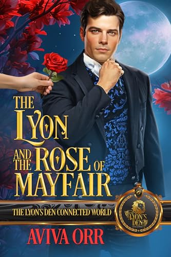 The Lyon and The Rose of Mayfair (By: Aviva Orr) cover
