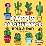 Bold & Easy Coloring Book: Simple & Easy Large Print Cactus and Succulent Designs for Adults, Kids, and Seniors