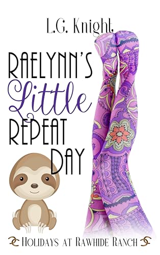 Raelynn's Little Repeat Day (By: L.G. Knight) cover
