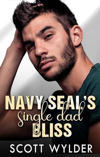 Navy SEAL's Single Dad Bliss book cover