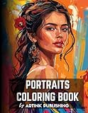 Portraits Coloring Book For Adults, Teens, Women and Men by Artink Publishing.: One-sided adult coloring book contains 50 Grayscale Portraits of Women ... Stress Relief. (Coloring books for adults)