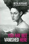 You Are Not Vanished Here