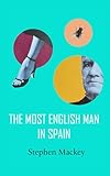 The Most English Man in Spain