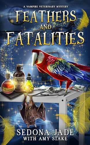 Feathers and Fatalities (With:Amy Stake) cover