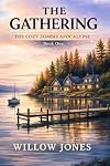 The Gathering: The Cozy Zombie Apocalypse Series: book 1 - The gentlest apocalypse you'll ever read