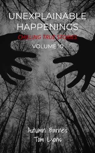 Unexplainable Happenings, Volume 10 book cover