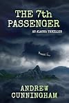 The 7th Passenger: An Alaska Thriller (The Alaska Thrillers Series)