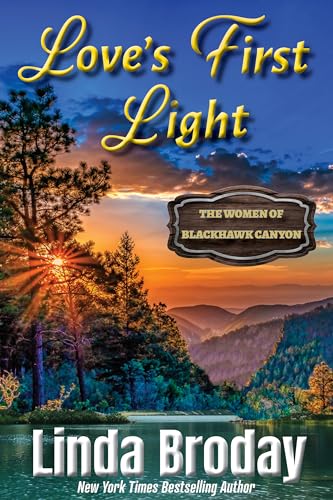 Love's First Light: The Women of Black Hawk Canyon Book #1 (With: Diane Rich DMR Editing) cover