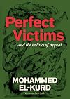 Perfect Victims: And the Politics of Appeal