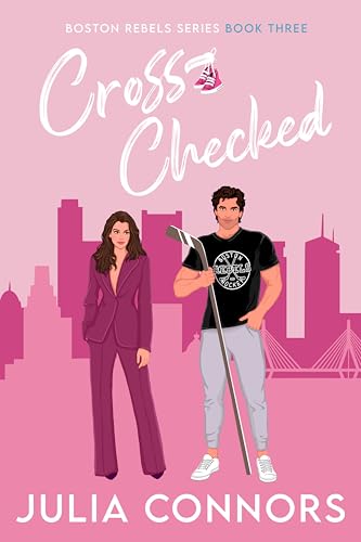 Cover of Cross-Checked (Boston Rebels Book 3)