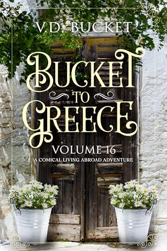 Bucket To Greece Volume 16 book cover