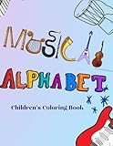 Musical Alphabet: Children’s Coloring Book