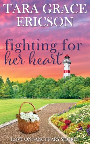 Fighting for Her Heart (By: Tara Grace Ericson) cover