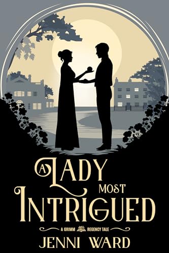 A Lady Most Intrigued (By: JenniWard) cover